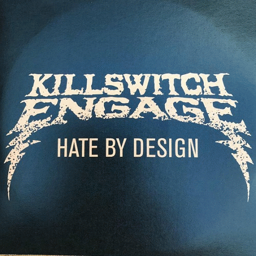 Killswitch Engage : Hate by Design